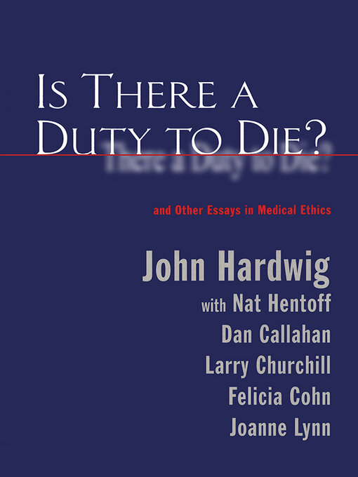 Title details for Is There a Duty to Die? by John Hardwig - Available